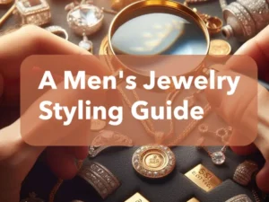 A Men's Jewelry Styling Guide